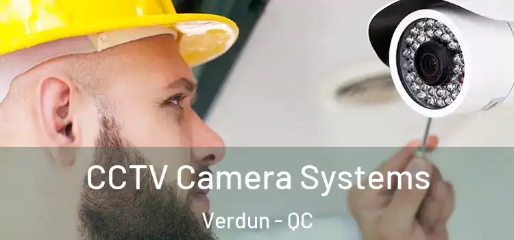 CCTV Camera Systems Verdun - QC