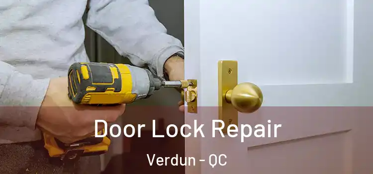  Door Lock Repair Verdun - QC