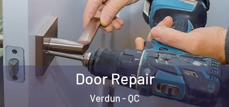 Door Repair Verdun - QC