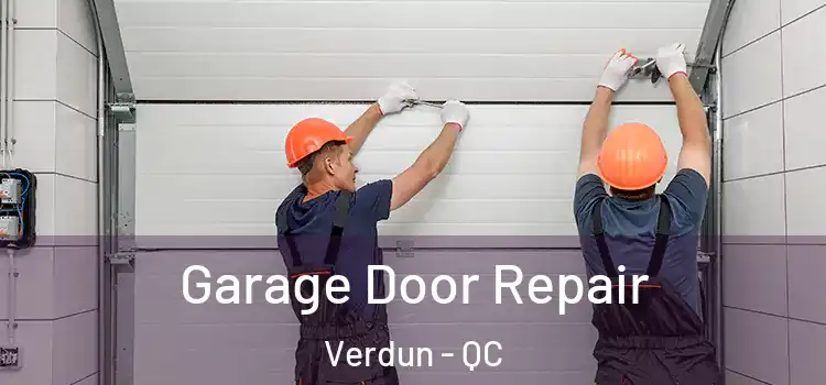  Garage Door Repair Verdun - QC