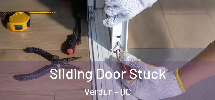  Sliding Door Stuck Verdun - QC