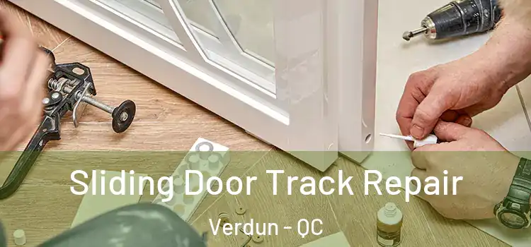  Sliding Door Track Repair Verdun - QC